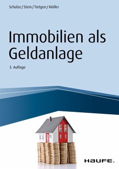 Immobilien als Geldanlage (eBook, PDF) - Schulze, Eike; Stein, Anette; Tietgen, Andreas; Möller, Stefan