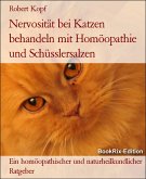 Nervosität bei Katzen behandeln mit Homöopathie und Schüsslersalzen (eBook, ePUB) Nervosität bei Katzen behandeln mit Homöopathie und Schüsslersalzen (eBook, ePUB)