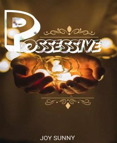 Possessive (eBook, ePUB) - Sunny, Joy
