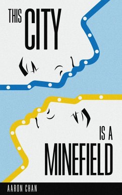 This City Is a Minefield (eBook, ePUB) - Chan, Aaron