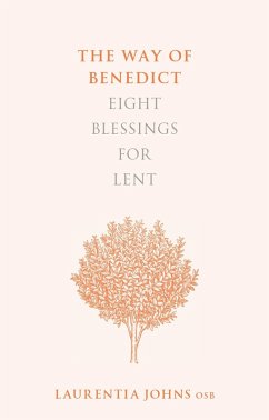 The Way of Benedict (eBook, ePUB) - Johns, Laurentia