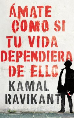 Love Yourself Like Your Life Depends on It \ Spanish edition) (eBook, ePUB) - Ravikant, Kamal