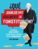 ¿Qué diablos dice realmente la Constitucion? [OMG WTF Does the Constitution Actually Say?] (eBook, ePUB)