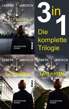Last Haven - Die komplette Trilogie (eBook, ePUB) - Jarosch, Lisbeth