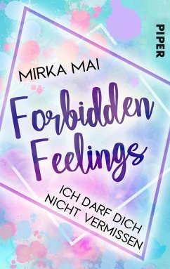 Ich darf dich nicht vermissen / Forbidden Feelings Bd.2 (eBook, ePUB) - Mai, Mirka
