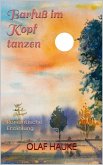 Barfuß im Kopf tanzen (eBook, ePUB)