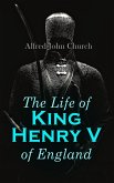 The Life of King Henry V of England (eBook, ePUB)