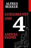 Ausgebremst und 4 andere Krimis (eBook, ePUB)
