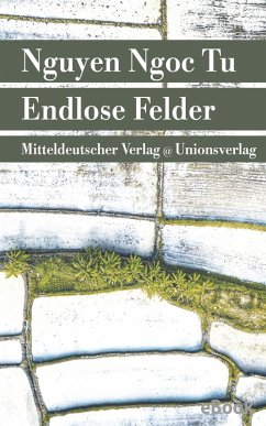 Endlose Felder (eBook, ePUB) - Tu, Nguyen Ngoc