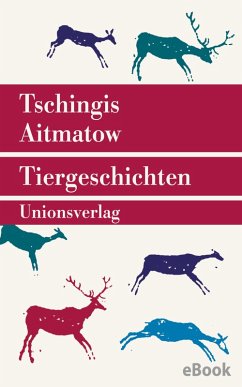 Tiergeschichten (eBook, ePUB) - Aitmatow, Tschingis