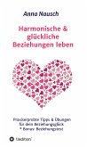 Harmonische & glückliche Beziehungen leben (eBook, ePUB)