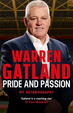 Pride and Passion - Gatland, Warren