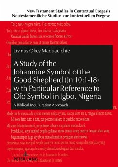 A Study of the Johannine Symbol of the Good Shepherd (Jn 10:1-18) with Particular Reference to «Ofo» Symbol in Igbo, Nigeria - Maduadichie, Livinus