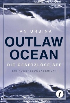 Outlaw Ocean - Urbina, Ian