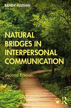 Natural Bridges in Interpersonal Communication - Fujishin, Randy