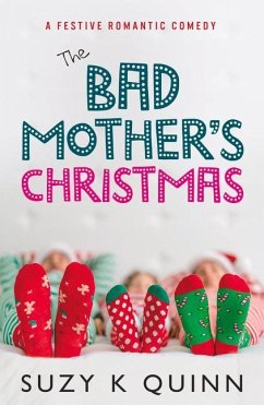 The Bad Mother's Christmas - Quinn, Suzy K