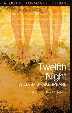 Twelfth Night: Arden Performance Editions - Shakespeare, William