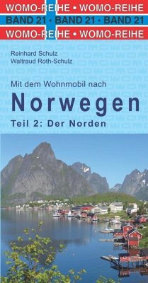 Mit dem Wohnmobil nach Norwegen. Teil 2: Der Norden - Schulz, Reinhard;Roth-Schulz, Waltraud