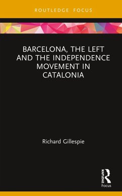 Barcelona, the Left and the Independence Movement in Catalonia - Gillespie, Richard