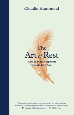 The Art of Rest: How to Find Respite in the Modern Age - Hammond, Claudia