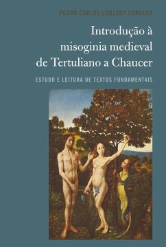 Introdução à misoginia medieval de Tertuliano a Chaucer - Louzada Fonseca, Pedro Carlos