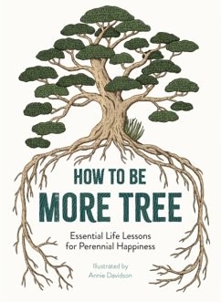 How to Be More Tree - Davidson, Annie