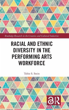 Racial and Ethnic Diversity in the Performing Arts Workforce - Stein, Tobie S