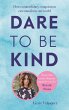 Dare to be Kind - Bild 1