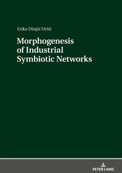 Morphogenesis of Industrial Symbiotic Networks - Dzajic Ursic, Erika