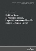 Del idealismo al realismo crítico. La política como realización en José Ortega y Gasset