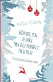 Håkon, ich und das tiefgefrorene Rentier - P.S. Fröhliche Weihnachten