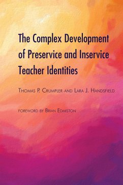 The Complex Development of Preservice and Inservice Teacher Identities - Crumpler, Thomas P.;Handsfield, Lara J.