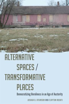 Alternative Spaces/Transformative Places - Atkinson, Joshua D.;Rosati, Clayton