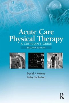 Acute Care Physical Therapy - Malone, Daniel J.; Bishop, Kathy Lee
