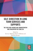 Self-Direction in Long Term Services and Supports Self-Direction in Long Term Services and Supports