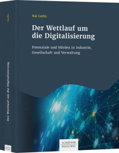 Der Wettlauf um die Digitalisierung - Lucks, Kai