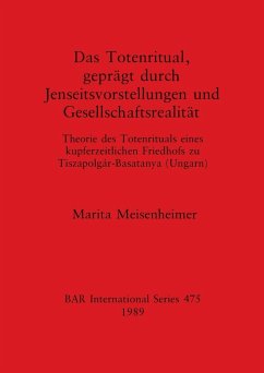 Cover Das Totenritual, geprägt durch Jenseitsvorstellungen und Gesellschaftsrealität