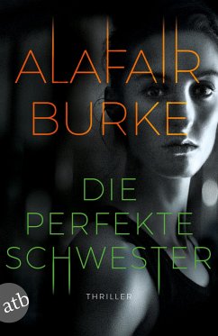 Die perfekte Schwester - Burke, Alafair
