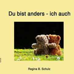 Du bist anders - ich auch - Schulz, Regina