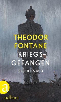 Kriegsgefangen - Fontane, Theodor
