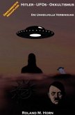 Hitler - UFOs - Okkultismus: Die unheilvolle Verbindung