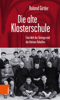 Die alte Klosterschule - Girtler, Roland