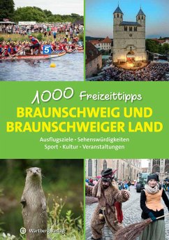 Braunschweig und das Braunschweiger Land - 1000 Freizeittipps - Schulze, Christopher
