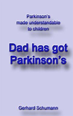 Dad has got Parkinson´s - Schumann, Gerhard