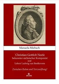 Christian Gottlob Neefe - Miebach, Manuela