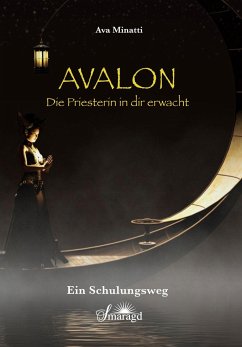Avalon - Die Priesterin in dir erwacht - Minatti, Ava