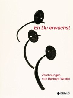 Eh Du erwachst - Wrede, Barbara