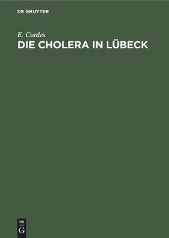 Die Cholera in Lübeck - Cordes, E.