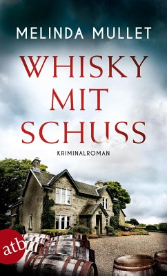 Whisky mit Schuss / Abigail Logan ermittelt Bd.3 - Mullet, Melinda