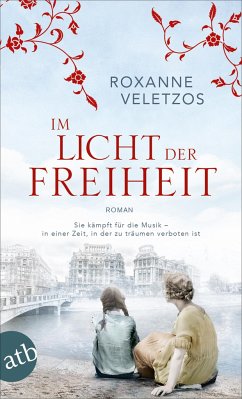 Im Licht der Freiheit - Veletzos, Roxanne